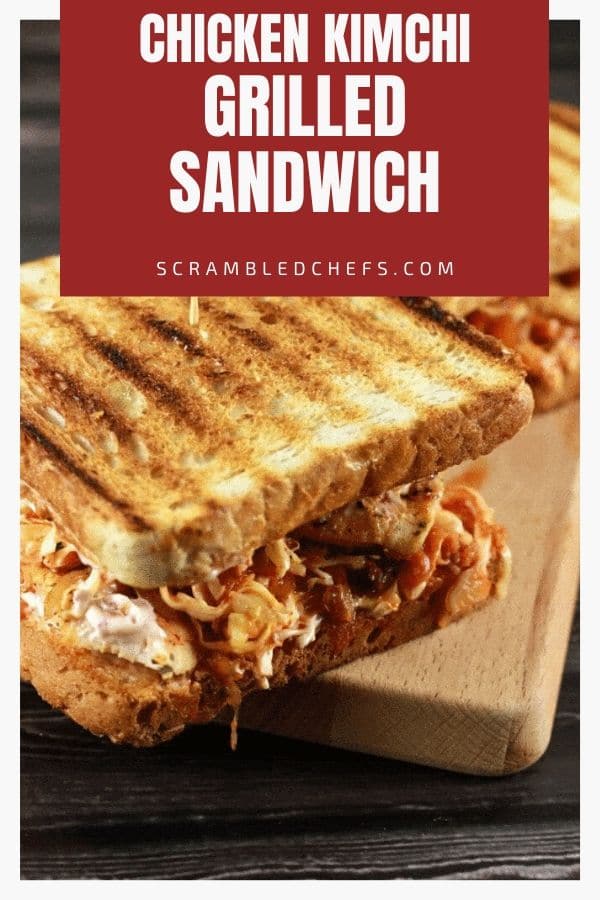Spicy Crunchy Kimchi Sandwich - Scrambled Chefs