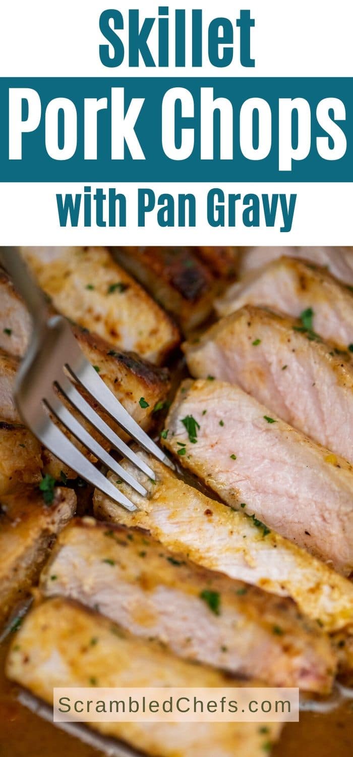 The Best Ever Skillet Pork Chops with Pan Gravy - Scrambled Chefs