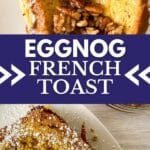 Eggnog french toast collage