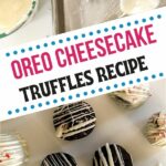Oreo cheesecake truffles collage