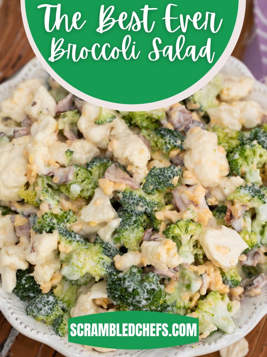 Broccoli salad in white bowl with green banner that says the best ever broccoli salad