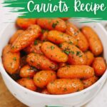Candied carrots in bowl with green banner saying easy candied carrots recipe at top