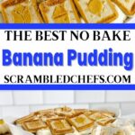 No bake banana pudding collage
