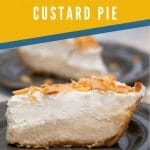 Slice of coconut pie on black plate with yellow and blue banner that says best ever coconut cream custard pie