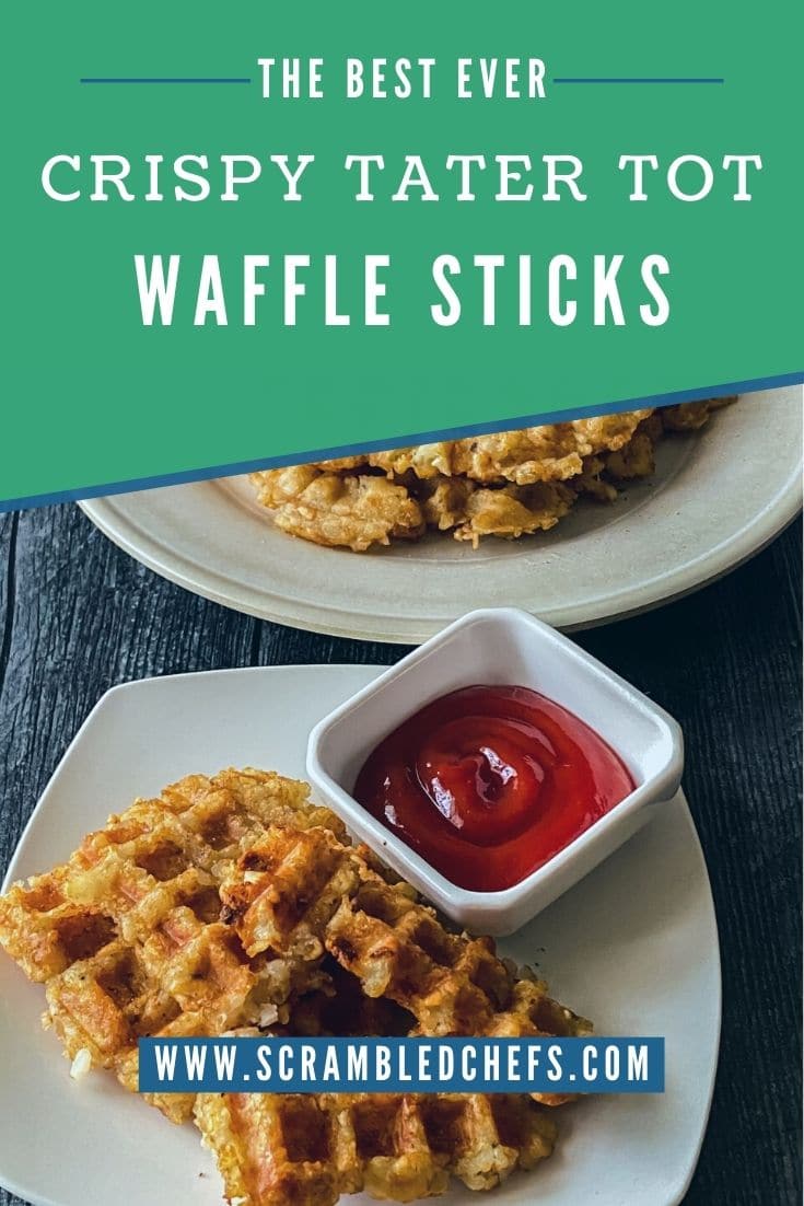 Waffle sticks on white plate with green banner that says crispy tater tot waffle sticks
