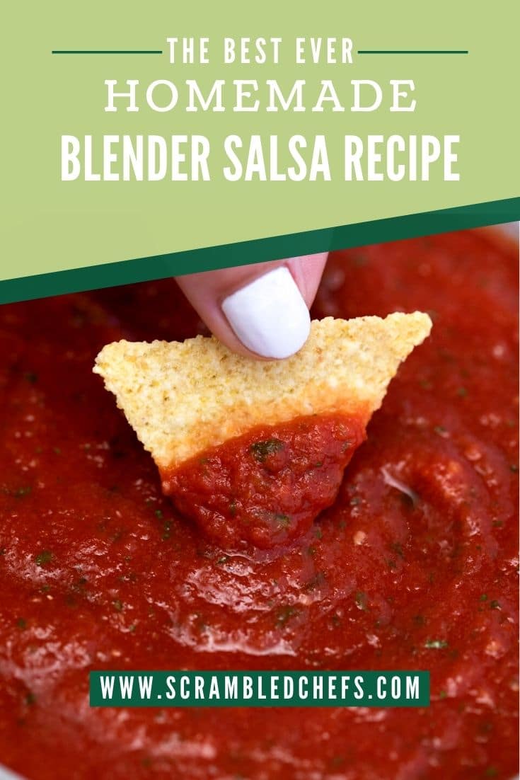 Chip dipping into salsa with green banner that says homemade blender salsa recipe