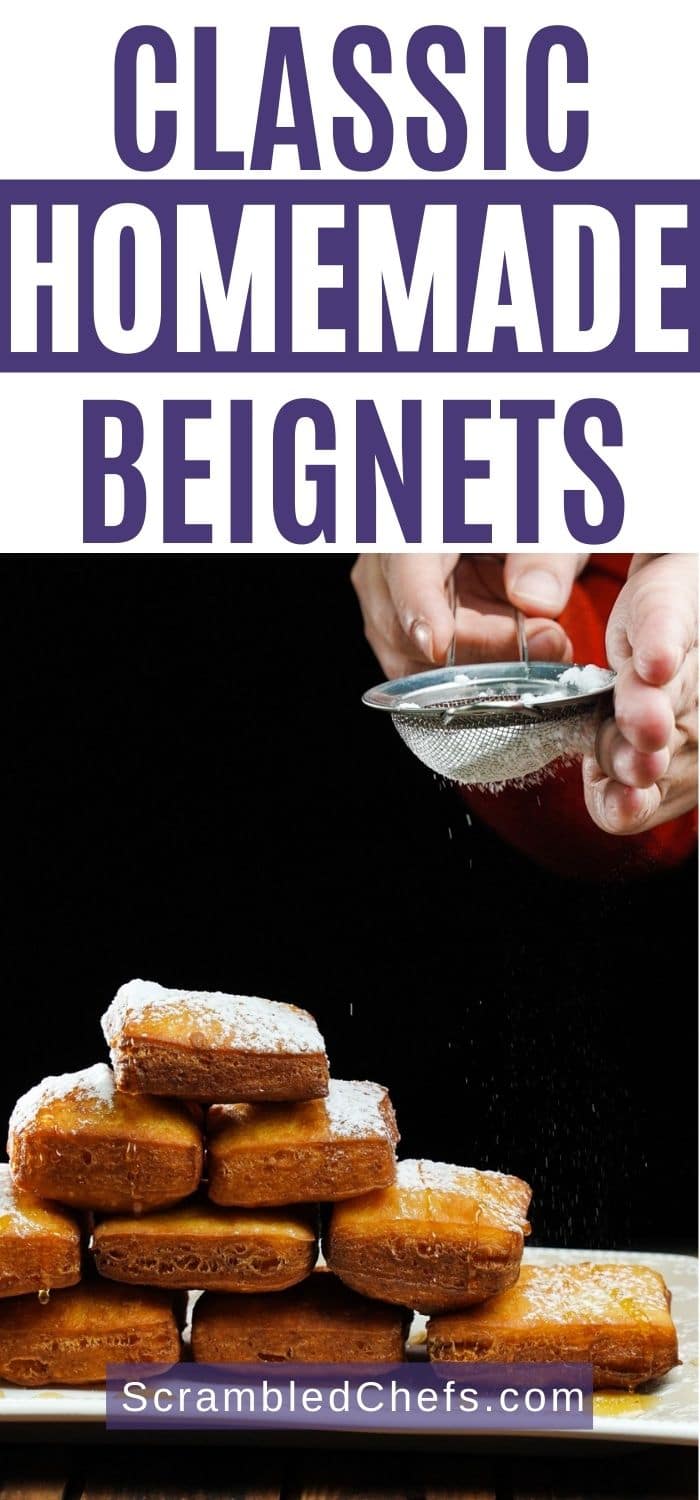 The Easiest Homemade Beignets Recipe - Scrambled Chefs