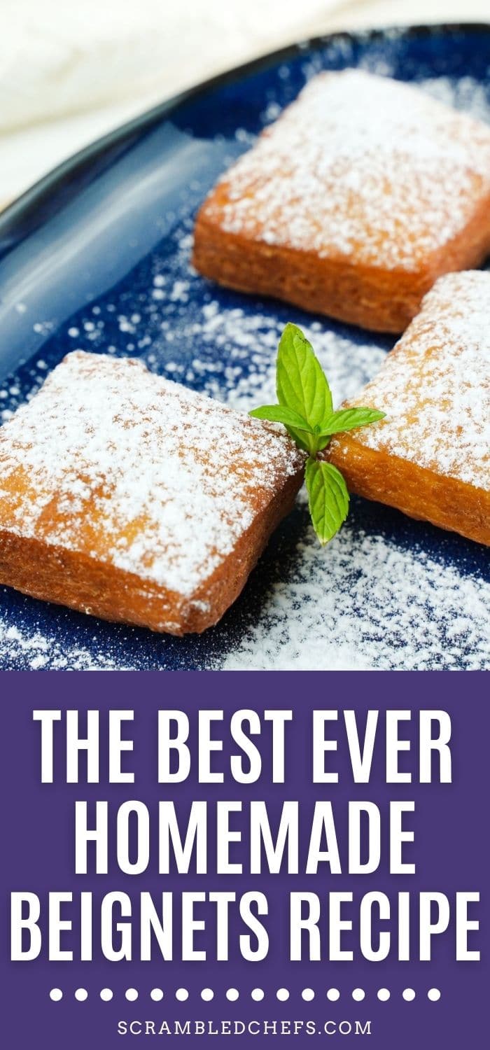 The Easiest Homemade Beignets Recipe - Scrambled Chefs